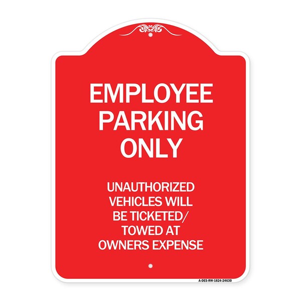 Signmission Employee Parking Only Unauthorized Vehicles Will Be Ticketed Towed at Owners Expense, RW-1824-24630 A-DES-RW-1824-24630 - main